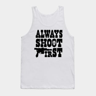 Always Shoot First Tank Top